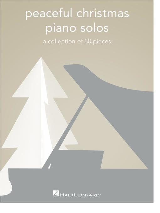 Title details for Peaceful Christmas Piano Solos Songbook by Hal Leonard Corp. - Available